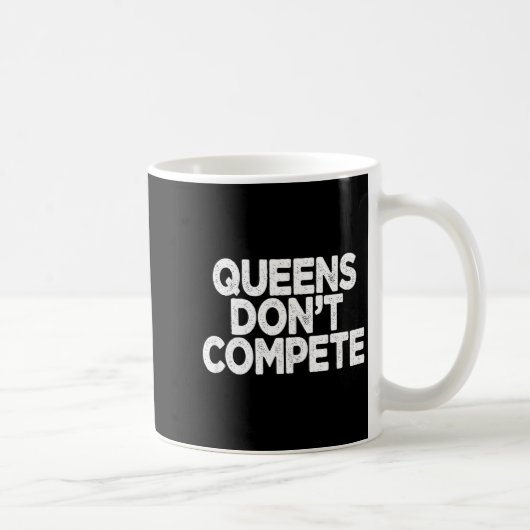Mug Les reines ne concourent pas (Droite)