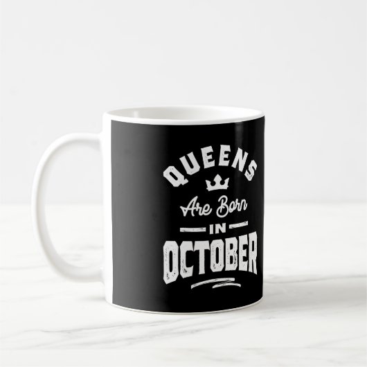 Mug Les Reines Sont Nées En Octobre Anniversaire Cadea (Gauche)
