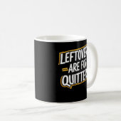 Mug Les Restes Sont Pour Les Quitters Drôle Citation T (Devant droit)