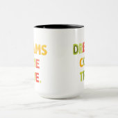 Mug Les rêves deviennent réalité (Centre)