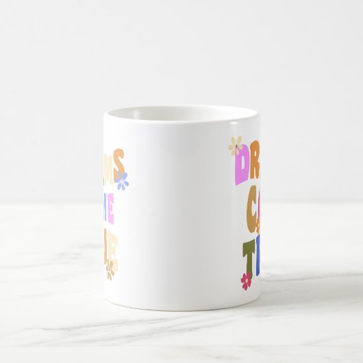 Mug Les rêves deviennent réalité" Typographie florale  (Centre)