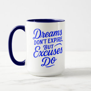Mug Les rêves n’arrivent pas à échéance, mais les excu
