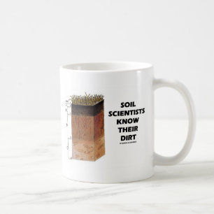 Mug Les Scientifiques Du Sol Connaissent Leur Sale