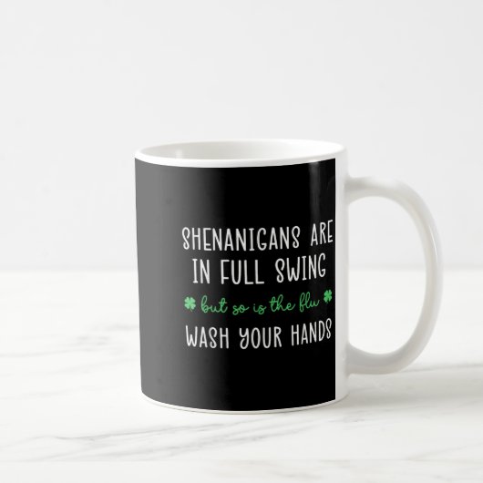 Mug Les Shenanigans Battent Leur Plein C'est La Grippe (Droite)