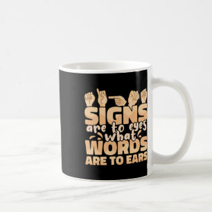 Mug Les signes sont pour les yeux ce que les mots sont