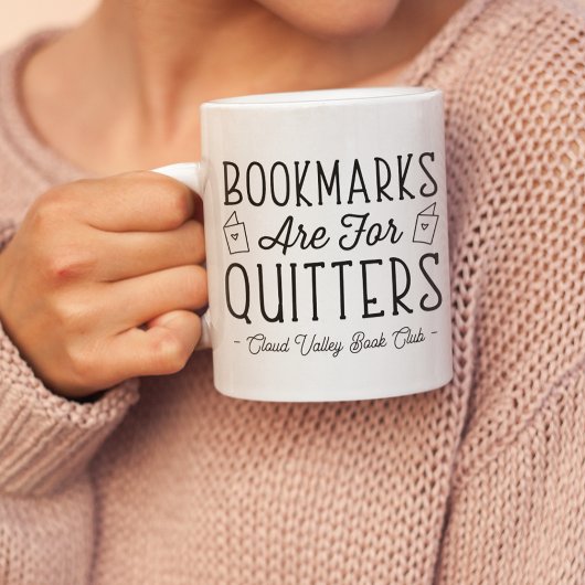 Mug Les signets sont pour Quitters Club de Livre Perso