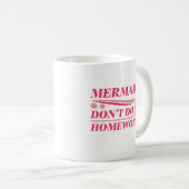 Mug Les sirènes ne font pas de devoirs (Devant droit)