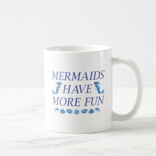 Mug Les sirènes ont plus de plaisir (Droite)