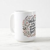 Mug Les soins d'une mère réparent les esprits brisés (Devant gauche)