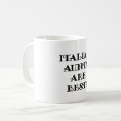 Mug Les tantes italiennes sont les meilleures (Devant gauche)
