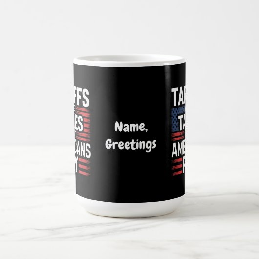 Mug Les tarifs douaniers sont des impôts que les Améri (Centre)