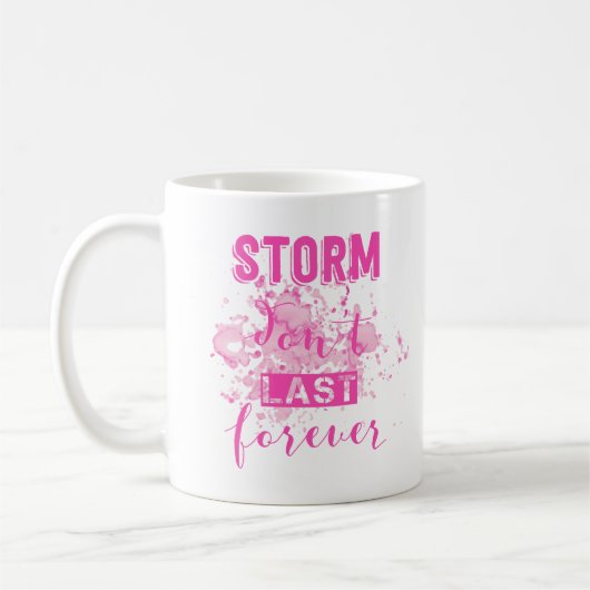 Mug les tempêtes ne durent pas éternellement (Gauche)