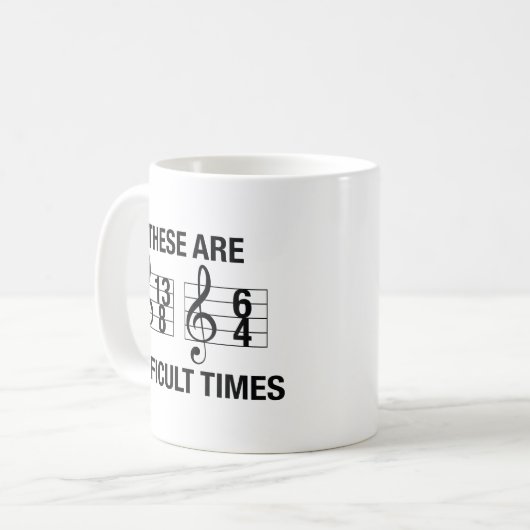 Mug Les Temps Sont Difficiles (Devant gauche)