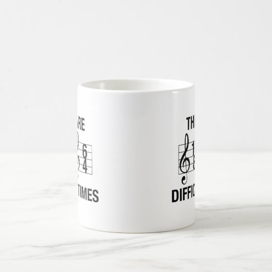 Mug Les Temps Sont Difficiles (Centre)