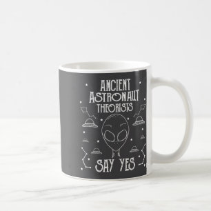 Mug Les théoriciens des anciens astronautes disent oui