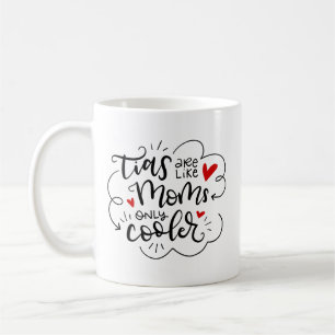 Mug Les tias (tantes) sont comme les mamans, seulement