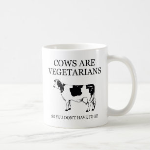 Mug Les vaches sont végétariennes, donc vous n'avez pa