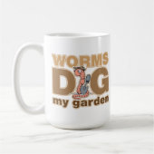 Mug Les vers creusent mon jardin (Gauche)