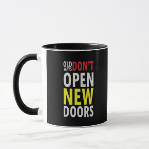 Mug Les vieilles manières n'ouvrent pas de nouvelles p