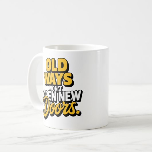 Mug Les vieilles manières n'ouvriront pas de nouvelles (Devant gauche)