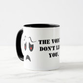 Mug Les voix ne vous aiment pas. (Devant gauche)