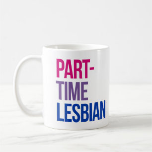Mug lesbienne à temps partiel
