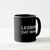 Mug Lesbiennes Mangent Quoi de Drôle (Devant droit)