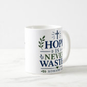 Mug L'espérance n'est jamais perdue Citation d'espéran (Devant droit)