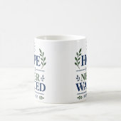 Mug L'espérance n'est jamais perdue Citation d'espéran (Centre)