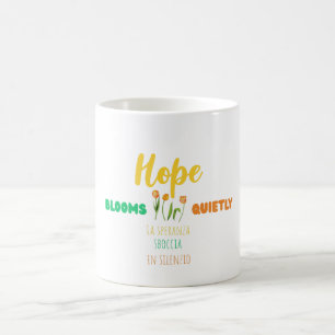 Mug L'espoir fleurit silencieusement – Citation biling