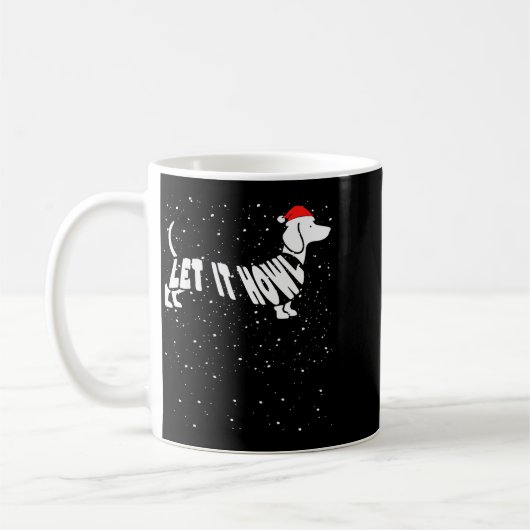 Mug Let It Howl Snow Funny Pun Winter Dachshund Mom Ch (Gauche)