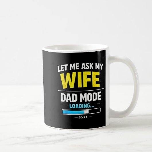 Mug Let Me Ask My Wife Funny Retro Dad Father Husband  (Droite)