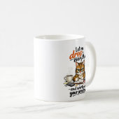 Mug Let Me Drop Everything Cat (Devant droit)