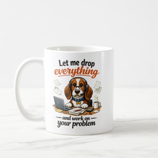 Mug Let Me Drop Everything dog (Gauche)