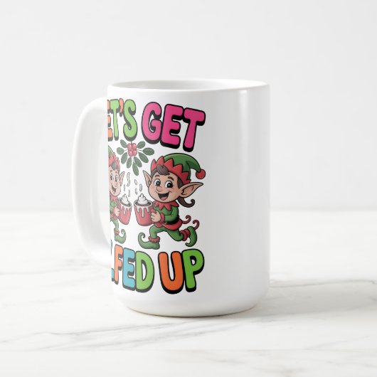 Mug Let’s Get Elfed Up (Devant gauche)