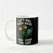 Mug Let’s Roll Math Rocks And Steal The Loot Rogue Cro (Gauche)