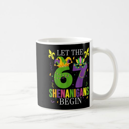 Mug Let The 67 Shenanigans Begin Funny 6 7 Six Seven M (Droite)