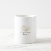 Mug Let Your Dreams Bloom | Soft Floral Motivation Art (Centre)