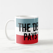 Mug L'Etat Profond paie mes factures (Gauche)