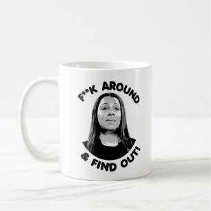 Mug Letitia James - F Around and Find