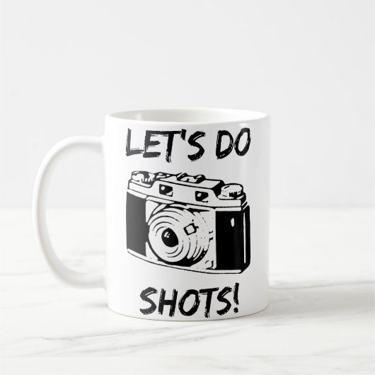 Mug Let'S Do Shots Funny Photography (Gauche)