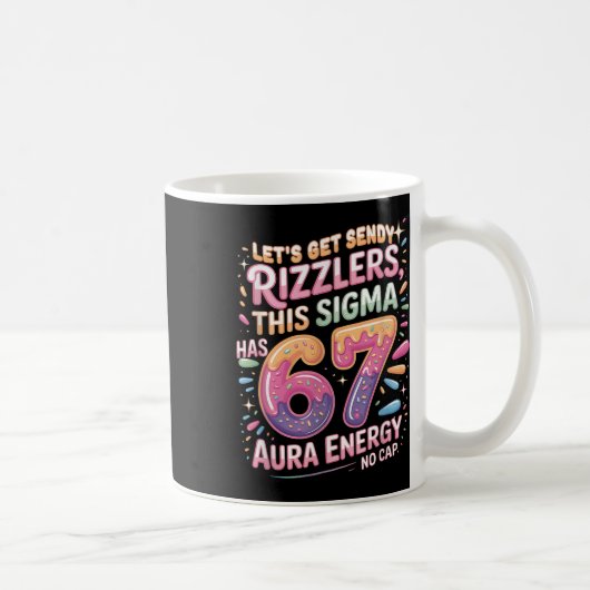 Mug Let's Get Sendy Rizzlers Sigma 67 Aura Energy Tee (Droite)