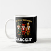 Mug Lets Get This Party Crackin Christmas Nutcracker S (Gauche)