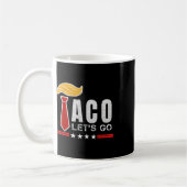 Mug Let's Go Taco Funny Patriot Always Chickens Out Us (Gauche)