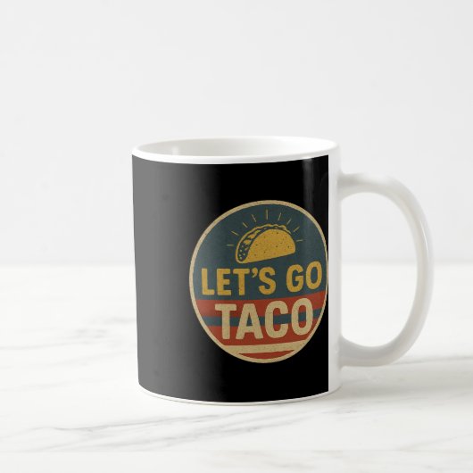 Mug Let's Go Taco Let's Go Taco 1  (Droite)