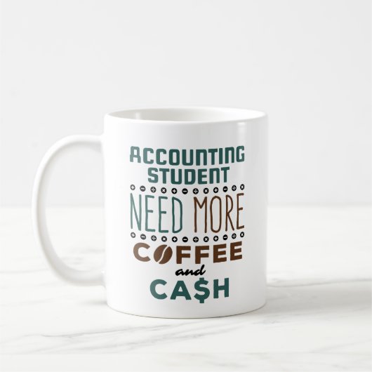 Mug L'étudiant en comptabilité a besoin de plus de caf (Gauche)