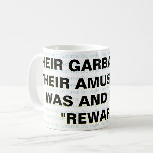 MUG LEUR GARBAGE, POUR LEUR AMUSEMENT, ÉTAIT ET EST (Devant gauche)