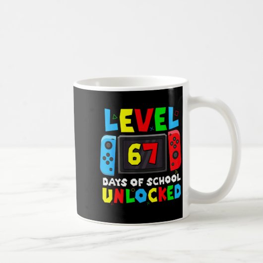Mug Level 67 Days Of School Unlocked Gamer Video Funny (Droite)