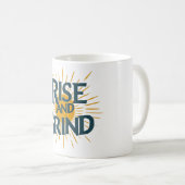 Mug Lever et Grind : Conquérir votre journée (Devant droit)