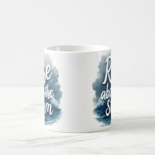 Mug Levez-vous au-dessus de la tempête - Citation d'ar (Centre)